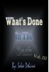 What's Done in The Dark: Volume III by Solae Dehvine