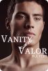 Vanity and Valor by R. Lynn