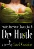Erotic American Classics, Vol. 6: Dry Hustle by Sarah Kernochan