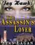 Jay Hawk: The Assassin's Lover by Sean Eagan