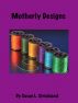 Motherly Designs by Susan L. Strickland