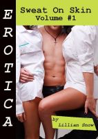 Cover for 'Erotica: Sweat On Skin, Volume #1'