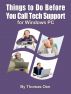 Things to Do Before You Call Tech Support for Windows PC by Thomas Oen
