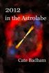 2012 in the Astrolabe by Cate Badham