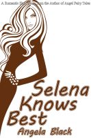 Cover for 'Selena Knows Best (A Romantic Short Story)'