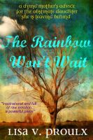 Cover for 'The Rainbow Won't Wait'