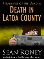 Cover for 'Headlines of the Dead 4: Death in Latoa County'