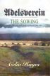 Adelsverein: Book Two - The Sowing by Celia Hayes