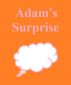 Adam's Surprise by Monica P