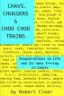 Chavs, Chuggers and Choo Choo Trains: Blogservations on life and its many f***ing irritants. by Robert Clear