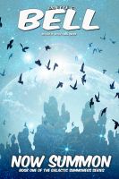 Cover for 'Now, Summon (Galactic Summoners, #1)'