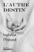 L'autre destin by Isabelle PrÃ©vost