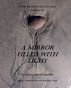 The Seven Last Days - Volume IV: A Mirror Filled With Light by James David Audlin
