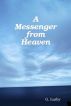 A Messenger from Heaven by G. Lusby