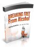 Breaking Free From Alcohol by Toby Russell