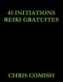 45 Initiations Reiki Gratuites by Chris Comish