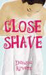 Close Shave by Danica Rivers