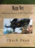 Nam Vet:Making Peace with Your Past by Chuck Dean