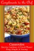 Casseroles - Savory, Luscious, A Crowd Pleaser by Compliments to the Chef 