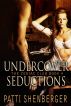 Undercover Seductions by Patti Shenberger