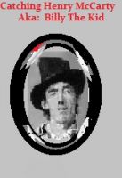 Cover for 'Catching Henry McCarty   Aka:  Billy The Kid'