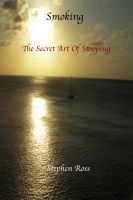 Cover for 'Smoking - The Secret Art Of Stopping'