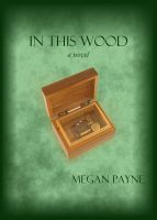 Cover for 'In This Wood: a novel'