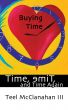 Buying Time (a story from Time, emiT, and Time Again) by Teel McClanahan