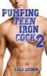 Pumping Teen Iron Cock 2 by Lula Lisbon
