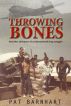 Throwing Bones: And Other Adventures of an International Drug Smuggler by Pat Barnhart