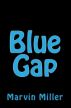 Blue Gap by Marvin Miller