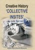 Creative History -Collective Insites by Judy Barrass
