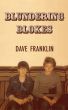 Blundering Blokes (Looking For Sarah Jane Smith, Girls Like Funny Boys & To Dare A Future) by Dave Franklin