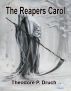 The Reaper's Carol by Theodore P. Druch