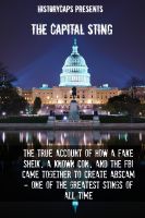 Cover for 'The Capital Sting: The True Account of How a Fake Sheik, a Known Con, and the FBI Came Together to Create Abscam - One of the Greatest Stings of All Time!'