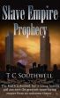 Slave Empire - Prophecy by T C  Southwell