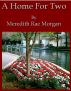 A Home For Two by Meredith Rae Morgan