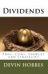 Dividends: Pros, Cons, Sources, and Strategies by Devin Hobbes