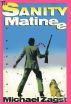 The Sanity Matinee by Michael Zagst