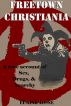 Freetown Christiania: A true account of: sex, drugs & anarchy by Eugene Losse