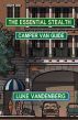 The Essential Stealth Camper Van Guide by Luke Vandenberg