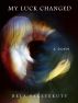 My Luck Changed by Bela Feketekuty
