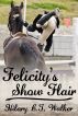 Felicity's Show Flair by Hilary Walker
