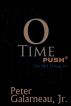 0-Time: PUSH*, The 2012 Trilogy III by Peter Galarneau Jr.