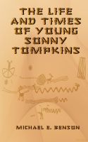 Cover for 'The Life and Times of Young Sonny Tompkins'