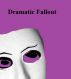 Dramatic Fallout by Monica P