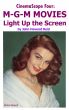 CinemaScope Four: M-G-M MOVIES Light Up the Screen by John Howard Reid