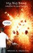 My Big Bang (Lessons in Gun Control) by Brock Deskins