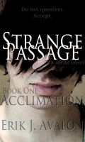 Cover for 'Strange Passage, Book One: Acclimation'