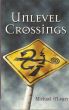 Unlevel Crossings by Michael O'Leary